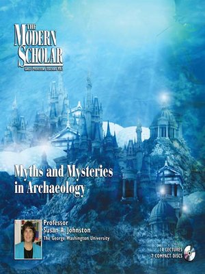 Myths and Mysteries of Archaeology - Audiobook